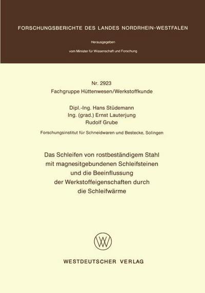 Das Schleifen von rostbeständigem Stahl mit magnesitgebundenen Schleifsteinen und die Beeinflussung der Werkstoffeigenschaften durch die Schleifwärme