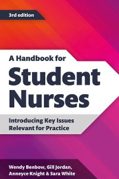 A Handbook for Student Nurses, third edition