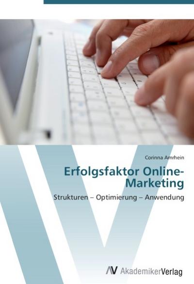 Erfolgsfaktor Online-Marketing - Corinna Amrhein