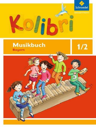 Kolibri - Das Musikbuch für Grundschulen Bayern - Ausgabe 2014