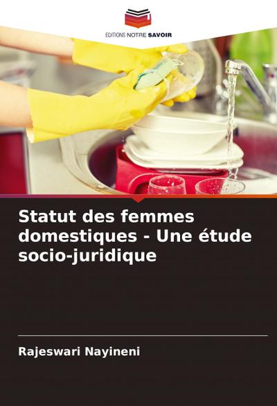 Statut des femmes domestiques - Une étude socio-juridique