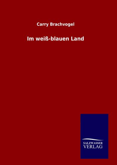 Im weiß-blauen Land