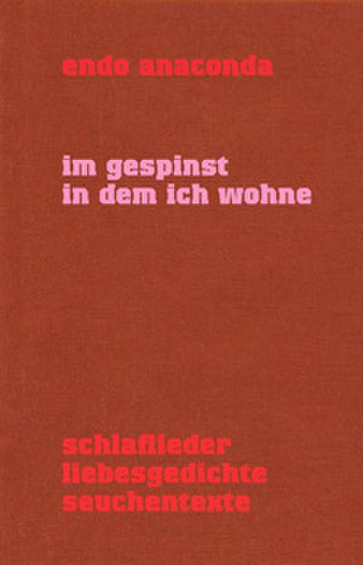 Im Gespinst in dem ich wohne