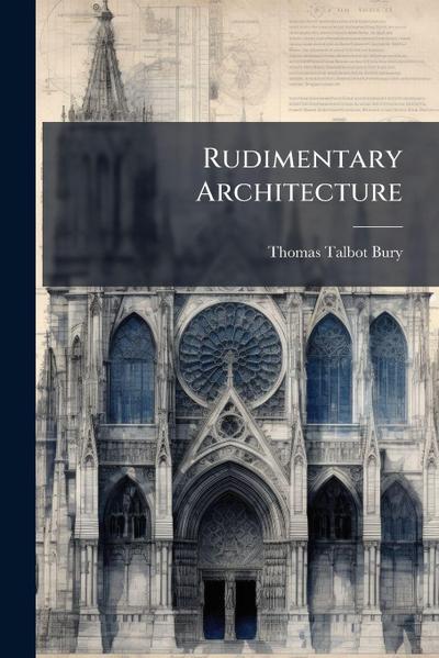 Rudimentary Architecture