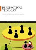 Perspectivas teóricas para el estudio de la gestión humana