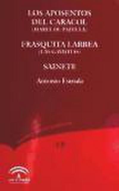 Los aposentos del caracol, María de Padilla ; Frasquita Larrea, Las gaviotas ; Sainete