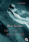 Blue Secrets - Der Kuss des Meeres (Die Blue Secre ...