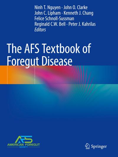 The AFS Textbook of Foregut Disease