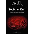 Tod im Schatten der Burg - Tödlicher Duft