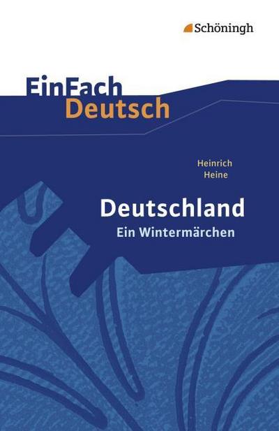 Heinrich Heine: Deutschland. Ein Wintermärchen