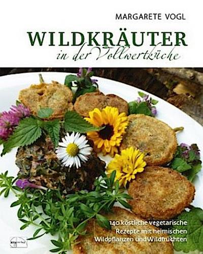 Wildkräuter in der Vollwertküche