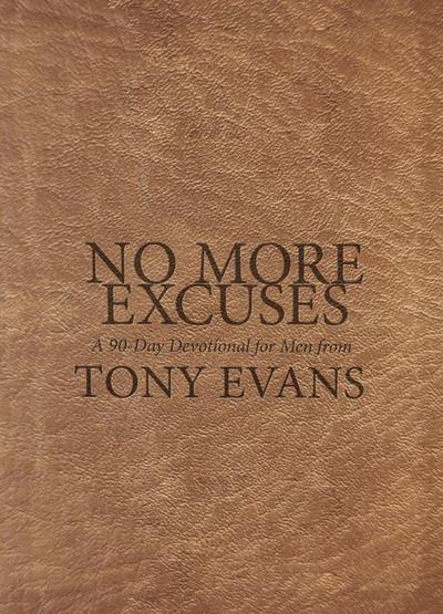 Evans, T: No More Excuses: A 90-Day Devotional for Men