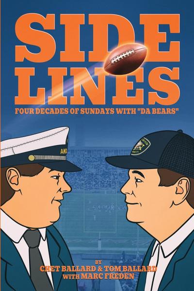 SIDELINES - Four Decades of  Sundays with  "Da Bears"
