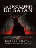 La biographie de Satan