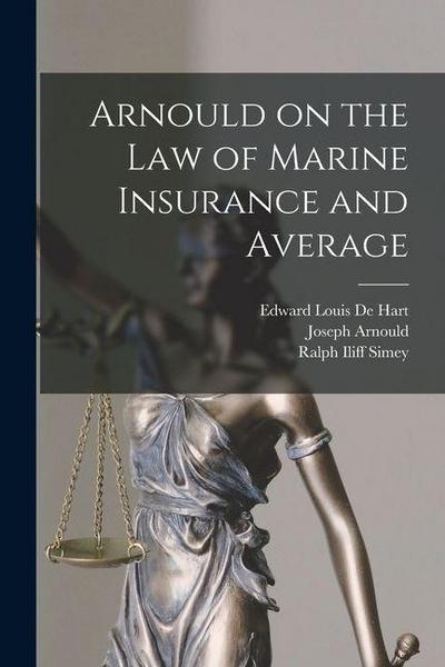Arnould on the law of Marine Insurance and Average