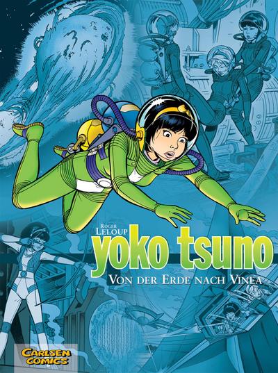 Yoko Tsuno Sammelband 02: Von der Erde nach Vinea
