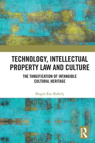 Technology, Intellectual Property Law and Culture