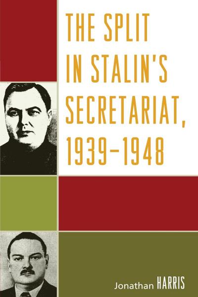 Split in Stalin’s Secretariat, 1939-1948
