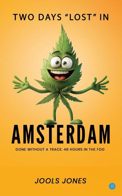 Two Days "Lost" in Amsterdam