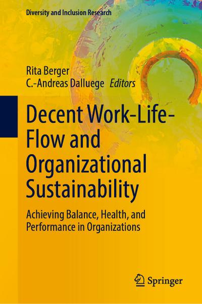 Decent Work-Life-Flow and Organizational Sustainability