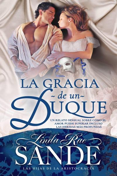La gracia de un Duque (Las hijas de la aristocracia, #2)