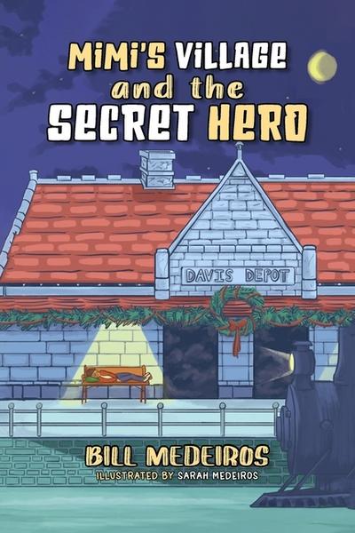 Mimi’s Village and the Secret Hero