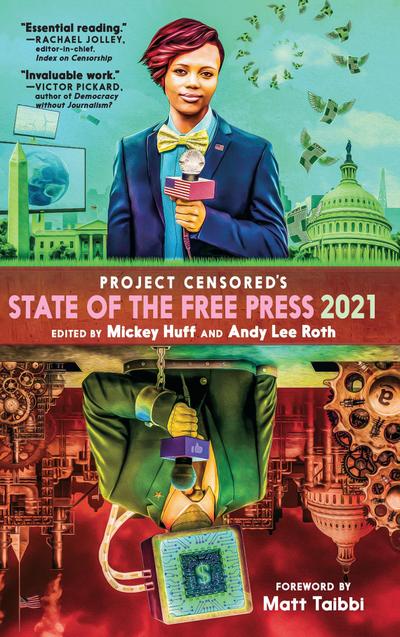 Project Censored’s State of the Free Press 2021