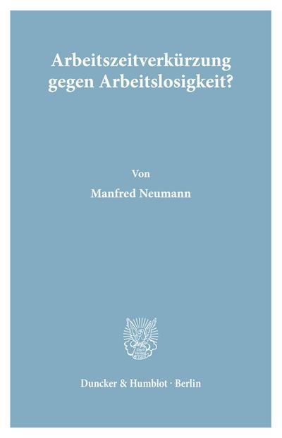 Arbeitszeitverkürzung gegen Arbeitslosigkeit?