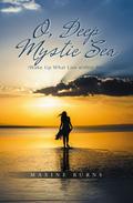 O, Deep Mystic Sea