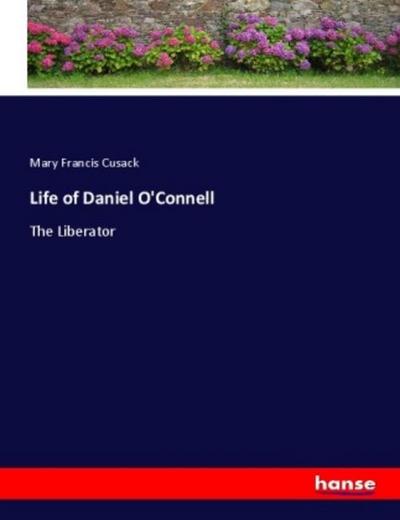 Life of Daniel O’Connell