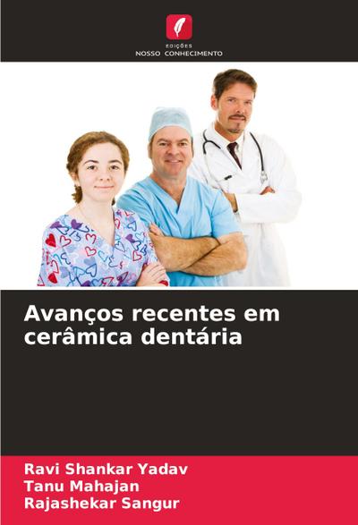 Avanços recentes em cerâmica dentária