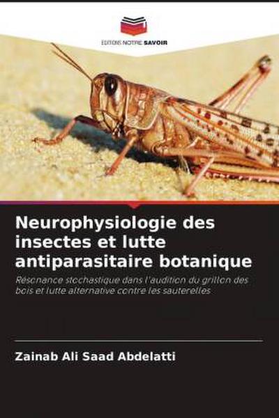 Neurophysiologie des insectes et lutte antiparasitaire botanique
