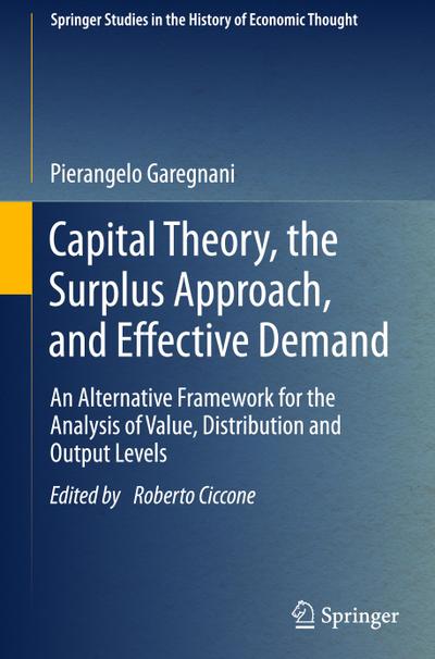 Capital Theory, the Surplus Approach, and Effective Demand