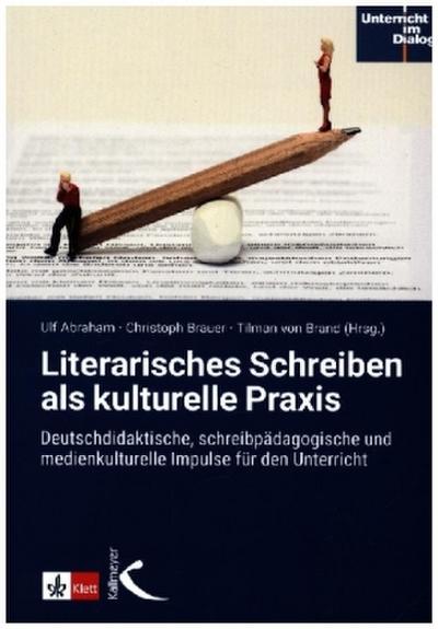 Literarisches Schreiben als kulturelle Praxis