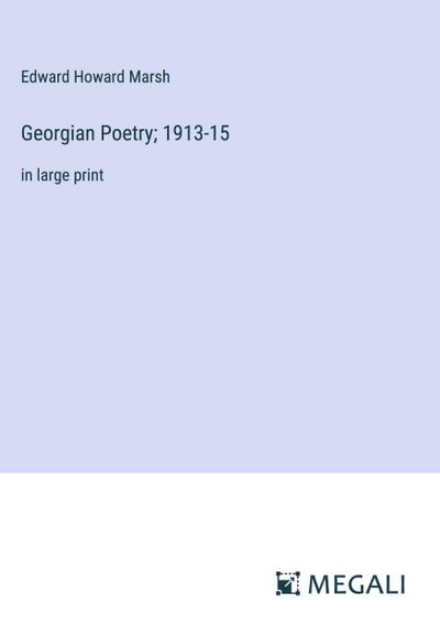 Georgian Poetry; 1913-15