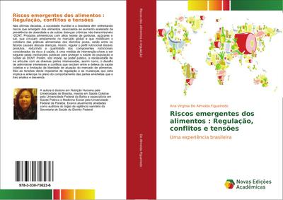 Riscos emergentes dos alimentos : Regulação, conflitos e tensões