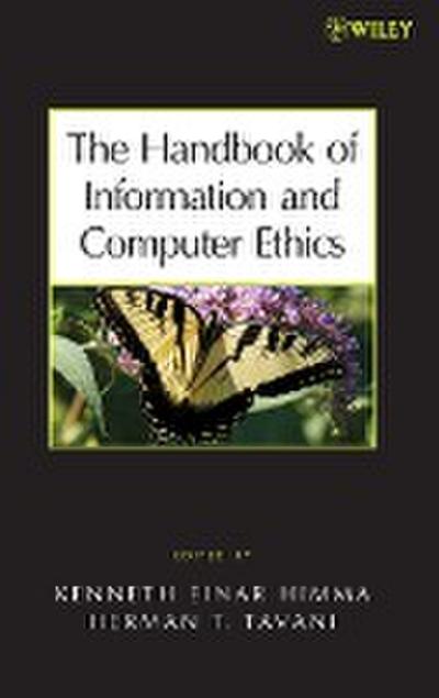 The Handbook of Information and Computer Ethics