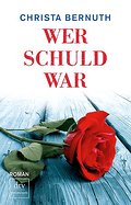 Wer Schuld War - Christa Bernuth