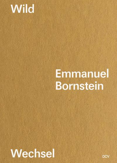 Emmanuel Bornstein - Wildwechsel