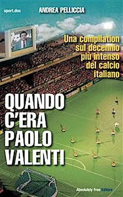 Quando c’era Paolo Valenti