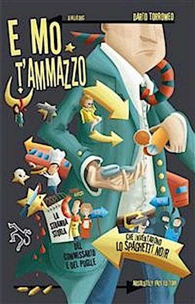 E mo t’ammazzo