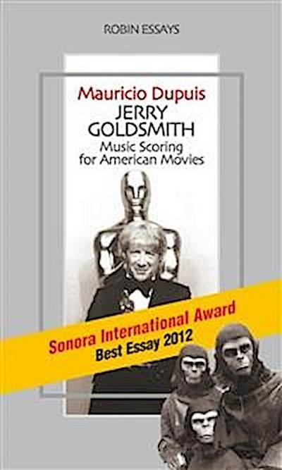 Jerry Goldsmith. Music Scoring for American Movies