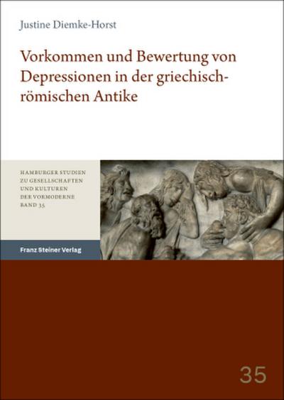 Vorkommen und Bewertung von Depressionen in der griechisch-römischen Antike