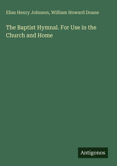 The Baptist Hymnal. For Use in the Church and Home