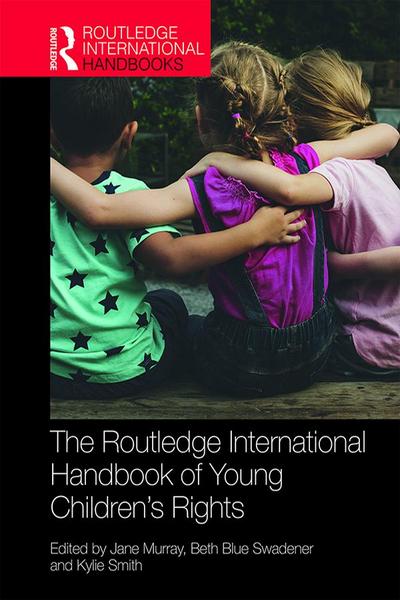The Routledge International Handbook of Young Children’s Rights