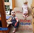 Bildungsräume für Kinder von Null bis Drei