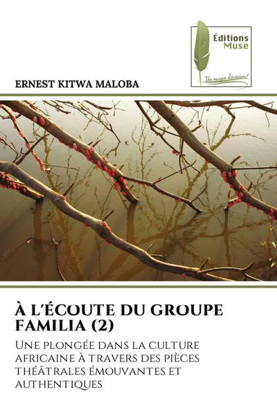 À L’ÉCOUTE DU GROUPE FAMILIA (2)