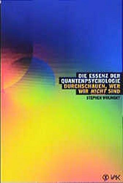 Die Essenz der Quantenpsychologie