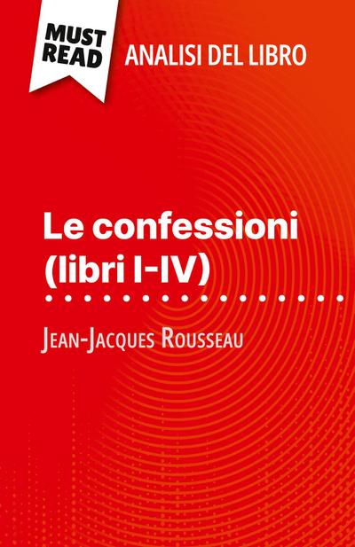 Le confessioni (libri I-IV) di Jean-Jacques Rousseau (Analisi del libro)