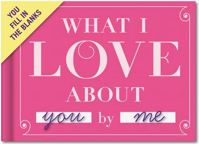 Knock Knock What I Love About You Fill in the Love Journal